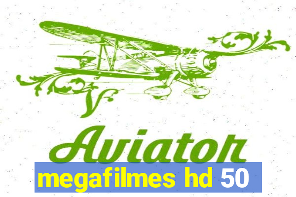 megafilmes hd 50